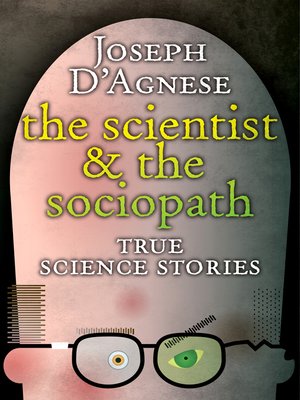 cover image of The Scientist and the Sociopath